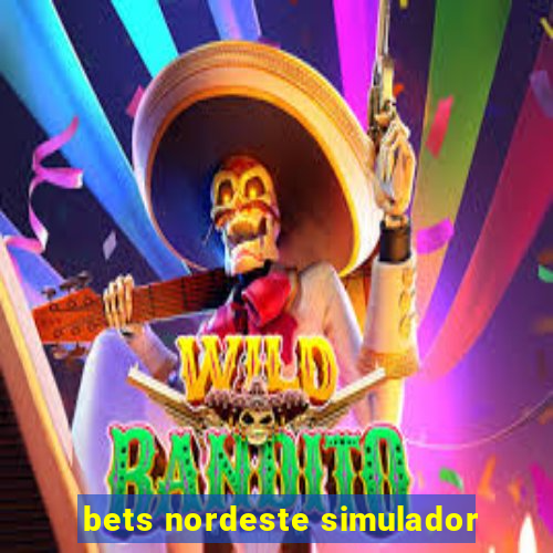 bets nordeste simulador